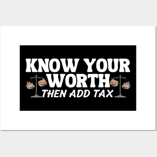 Know Your Worth Then Add Tax Posters and Art